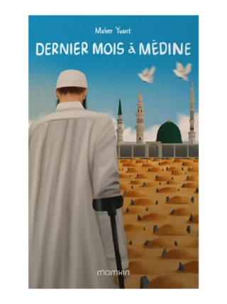 Dernier mois à Médine – roman islamique Couverture face avant du livre Dernier mois à Médine, roman islamique sur la quête de foi