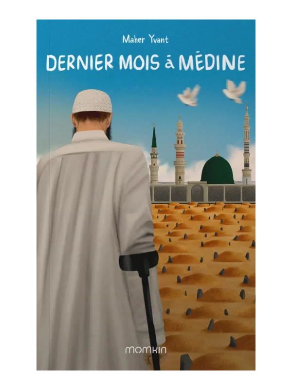 Dernier mois à Médine – roman islamique Couverture face avant du livre Dernier mois à Médine, roman islamique sur la quête de foi