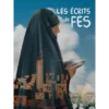 Les écrits de Fès – roman islamique jeunesse Couverture du livre Les écrits de Fès, roman islamique jeunesse à Fès