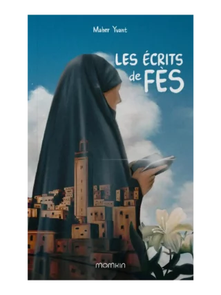Les écrits de Fès – roman islamique jeunesse Couverture du livre Les écrits de Fès, roman islamique jeunesse à Fès