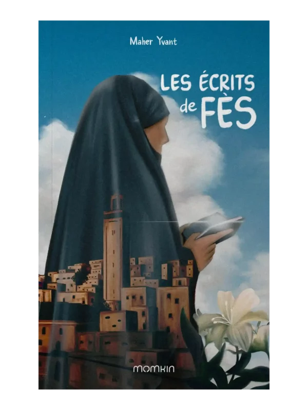 Les écrits de Fès – roman islamique jeunesse Couverture du livre Les écrits de Fès, roman islamique jeunesse à Fès