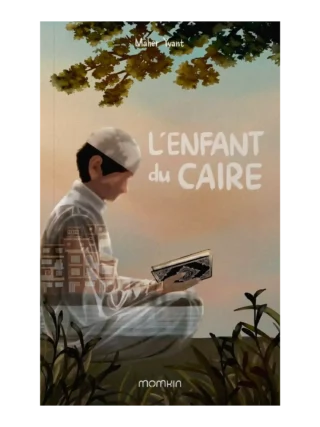 L’Enfant du Caire – roman islamique jeunesse Couverture du livre L’Enfant du Caire, roman islamique jeunesse en Égypte