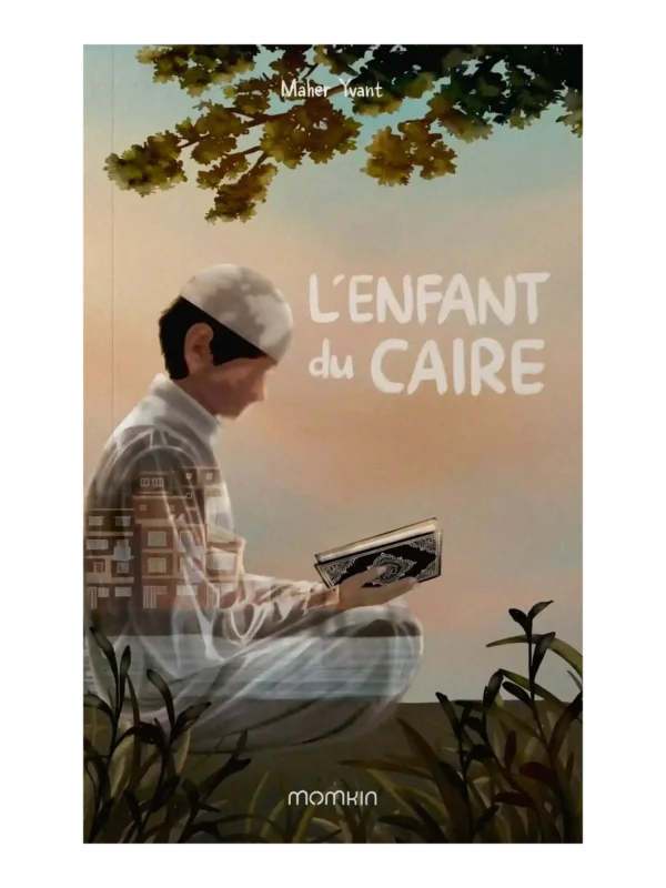 L’Enfant du Caire – roman islamique jeunesse Couverture du livre L’Enfant du Caire, roman islamique jeunesse en Égypte